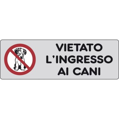 ETICHETTA ADESIVA 150X50 VIETATO LINGRESSO CANI