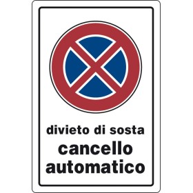 TARGA SEGNALETICA DIVIETO SOSTA CANCELLO AUTOMATICO TARGA SEGNALETICA DIVIETO SOSTA CANCELLO AUTOMATICO